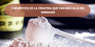 5 beneficios de la creatina que van más allá del gimnasio beneficios-de-la-creatina
